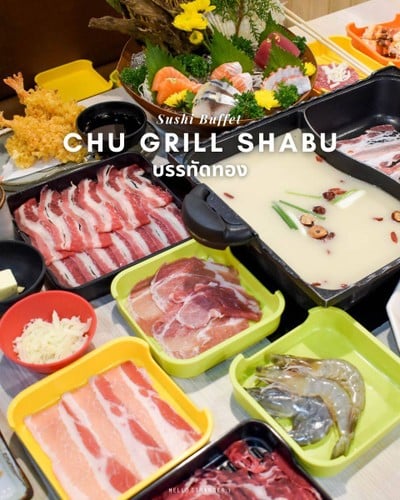 Chu Grill Shabu บุฟเฟ่ต์ชาบู ปิ้งย่าง ซูชิ ย่านบรรทัดทอง