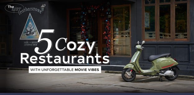 5 Cozy Restaurants with unforgettable movie vibes