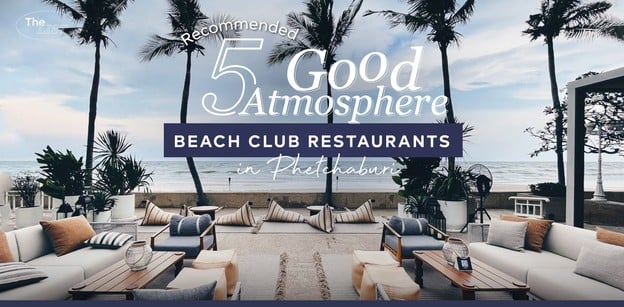 Recommended 5 Good Atmosphere Beach Club Restaurants in Phetchaburi