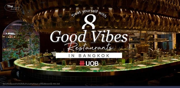 Treat yourself with 8 Good Vibes Restaurants in Bangkok