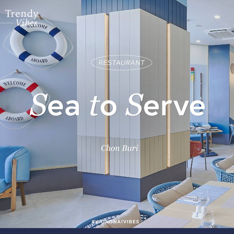 Sea to Serve ร้านอาหารบุฟเฟต์น้องใหม่ พร้อมเสิร์ฟอาหารทะเล และเมนูระดับพรีเมียม
