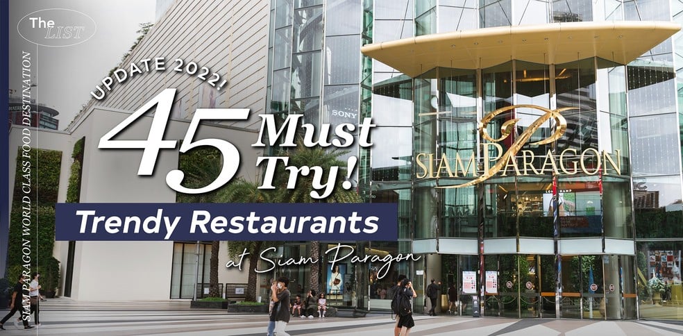 Update 2022! 45 Must-Try Trendy Restaurants at Siam Paragon