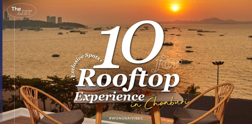 10 Exclusive Spots for Rooftop Experience in Chonburi